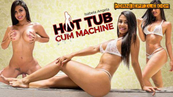VRLatina: Isabella Angela - Hot Tub Cum Machine (Big Ass, Latina, Big Tits, VR) (Oculus) 1500p