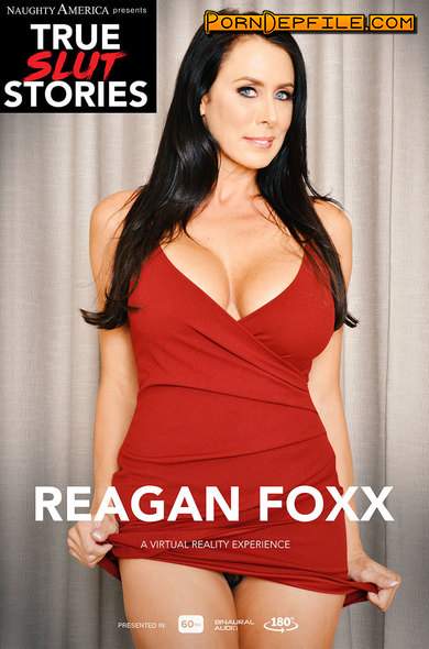 NaughtyAmericaVR: Reagan Foxx - True Slut Stories (Milf, VR, SideBySide, Gear VR) (Gear VR) 1440p