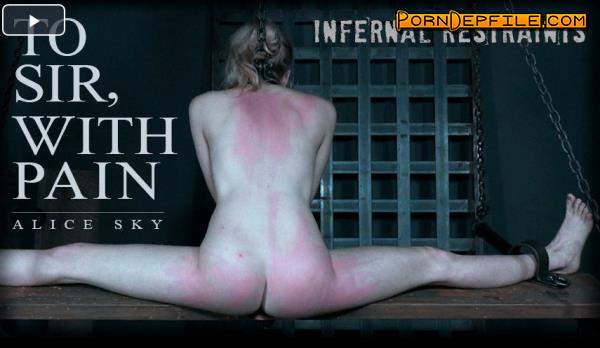 InfernalRestraints: Alice Sky - To Sir, With Pain (HD Porn, BDSM, Torture, Humiliation) 720p