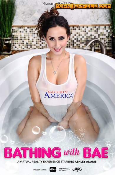 Naughtyamericavr, Naughtyamerica: Ashley Adams - Bathing with Bae (Brunette, VR, SideBySide, Oculus) (Oculus Rift, Vive) 1440p