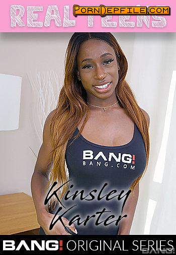 Bang Real Teens, Bang Originals: Kinsley Karter - Kinsley Karter Gets Her Ebony Pussy Ravaged By Dick (Facial, Cumshot, Big Tits, Teen) 540p