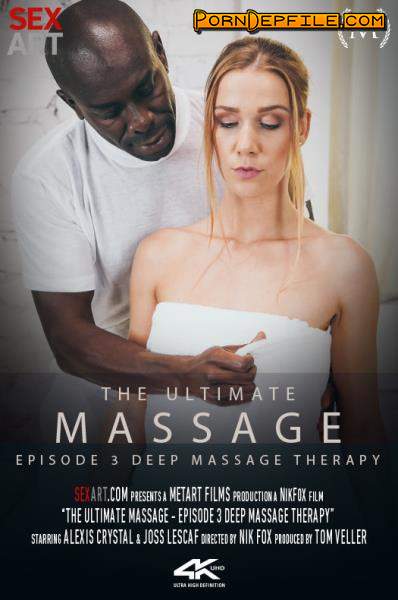SexArt, MetArt: Alexis Crystal, Joss Lescaf - The Ultimate Massage Episode 3 - Deep Massage Therapy (BBC, Cumshot, Interracial, Massage) 2160p