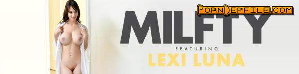 MYLF, Milfty: Lexi Luna - We're Basically Family (Deep Throat, Brunette, Big Tits, Milf) 720p