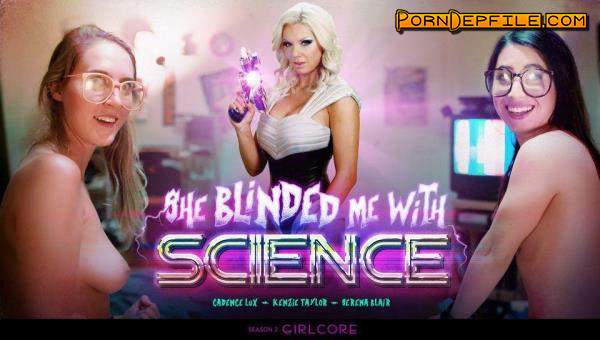 GirlsWay, Girlcore: Serena Blair, Cadence Lux, Kenzie Taylor - Girlcore S2E3 SHE BLINDED ME WITH SCIENCE (Blonde, Big Tits, Lesbian, Threesome) 544p
