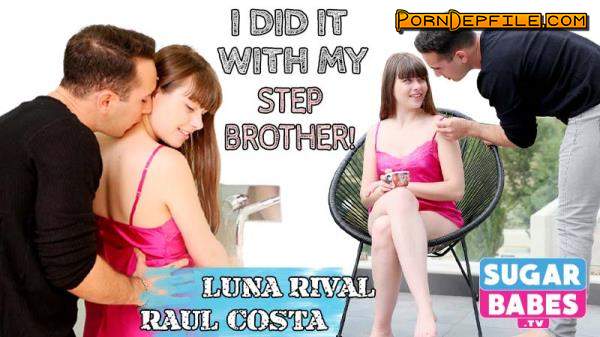 Sugarbabes.tv: Luna Rival, Raul Costa - I Did It with My Step Brother (Blowjob, Cumshot, Small Tits, Hairy) 1080p