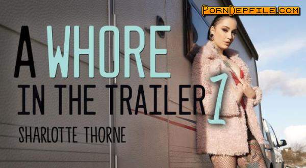 Realitylovers: Sharlotte Thorne - A Whore in the Trailer 1 (Brunette, VR, SideBySide, Oculus) (Oculus Rift, Vive) 1920p