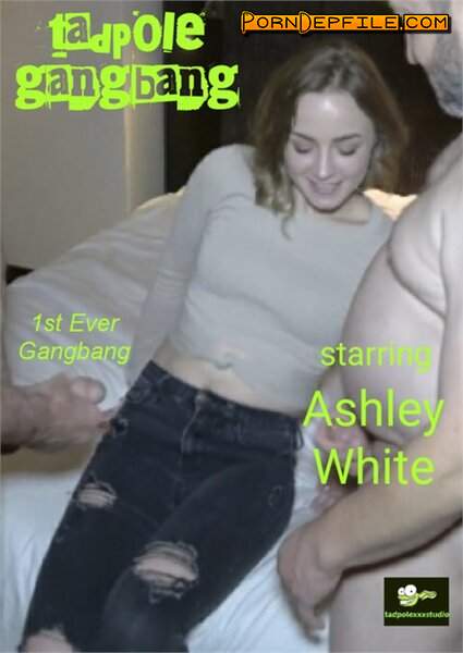 TadpoleXXXStudio, ManyVids: Ashley White - 1ST EVER Gangbang (Gonzo, Group Sex, GangBang, Anal) 1080p