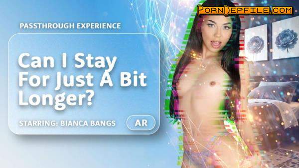 AR Porn, VRPorn: Bianca Bangs - Can I Stay For Just A Bit Longer? (Fetish, VR, SideBySide, Oculus) (Oculus Rift, Vive) 4000p