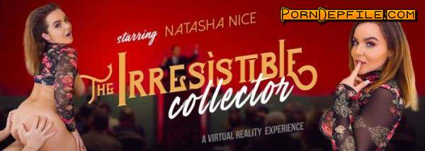 VRBangers: Natasha Nice - The Irresistlble Collector (Big Tits, VR, SideBySide, Oculus) (Oculus Rift, Vive) 3072p