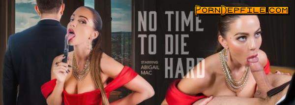 VRBangers: Abigail Mac - No Time to Die Hard (Milf, VR, SideBySide, Oculus) (Oculus Rift, Vive) 3072p