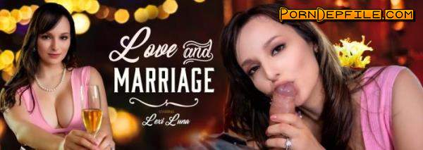 VRBangers: Lexi Luna - Love and Marriage (Milf, VR, SideBySide, Oculus) (Oculus Rift, Vive) 2048p