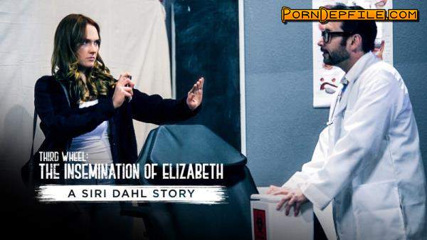 PureTaboo: Siri Dahl - Third Wheel: The Insemination Of Elizabeth - A Siri Dahl Story (HD Porn, FullHD, Hardcore, Incest) 1080p