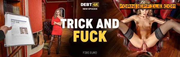 Debt4K, Vip4K: Fibi Euro - Trick And Fuck (POV, Gonzo, Russian, Milf) 540p