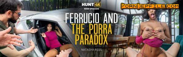 Hunt4K, Vip4K: Natasha Rios - Ferrucio And The Porra Paradox (SD, Hardcore, POV, Gonzo) 540p