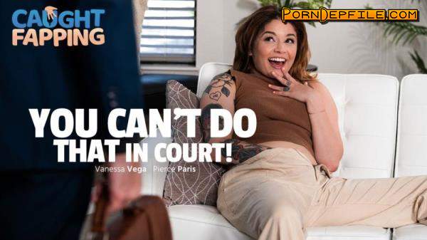 AdultTime, Caughtfapping: Vanessa Vega - You Can't Do THAT In Court! (Natural Tits, Cumshot, Masturbation, Brunette) 1080p