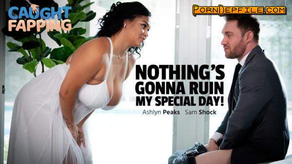 AdultTime, Caughtfapping: Ashlyn Peaks - Nothing's Gonna Ruin My Special Day (Big Ass, BBW, Big Tits, Milf) 1080p