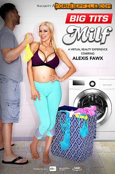 NaughtyAmericaVR, NaughtyAmerica: Alexis Fawx - It's just you and Alexis Fawx all alone, and her wet pussy is just begging to get filled (Mature, VR, SideBySide, Oculus) (Oculus Rift, Vive) 3072p