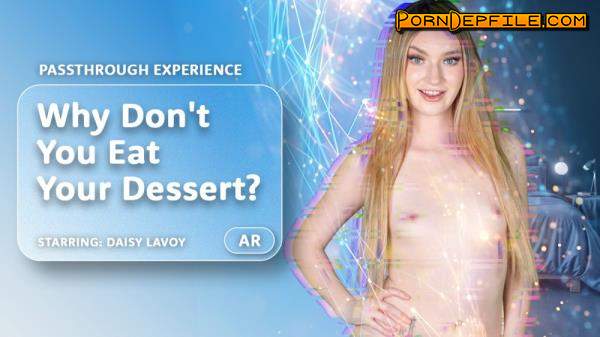 AR Porn, VRPorn: Daisy LaVoy - Why Don't You Eat Your Dessert? (HD Porn, VR, SideBySide, Oculus) (Oculus Rift, Vive) 4000p